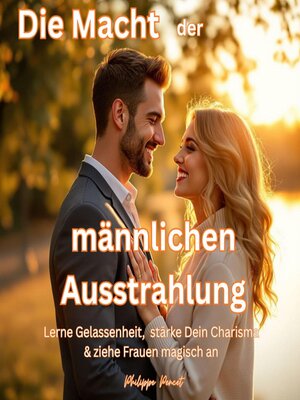 cover image of Die Macht der männlichen Ausstrahlung